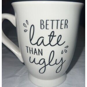 “Better Late Than Ugly” Coffee Mug W/eyelashes Humorous Ceramic Funny Gift